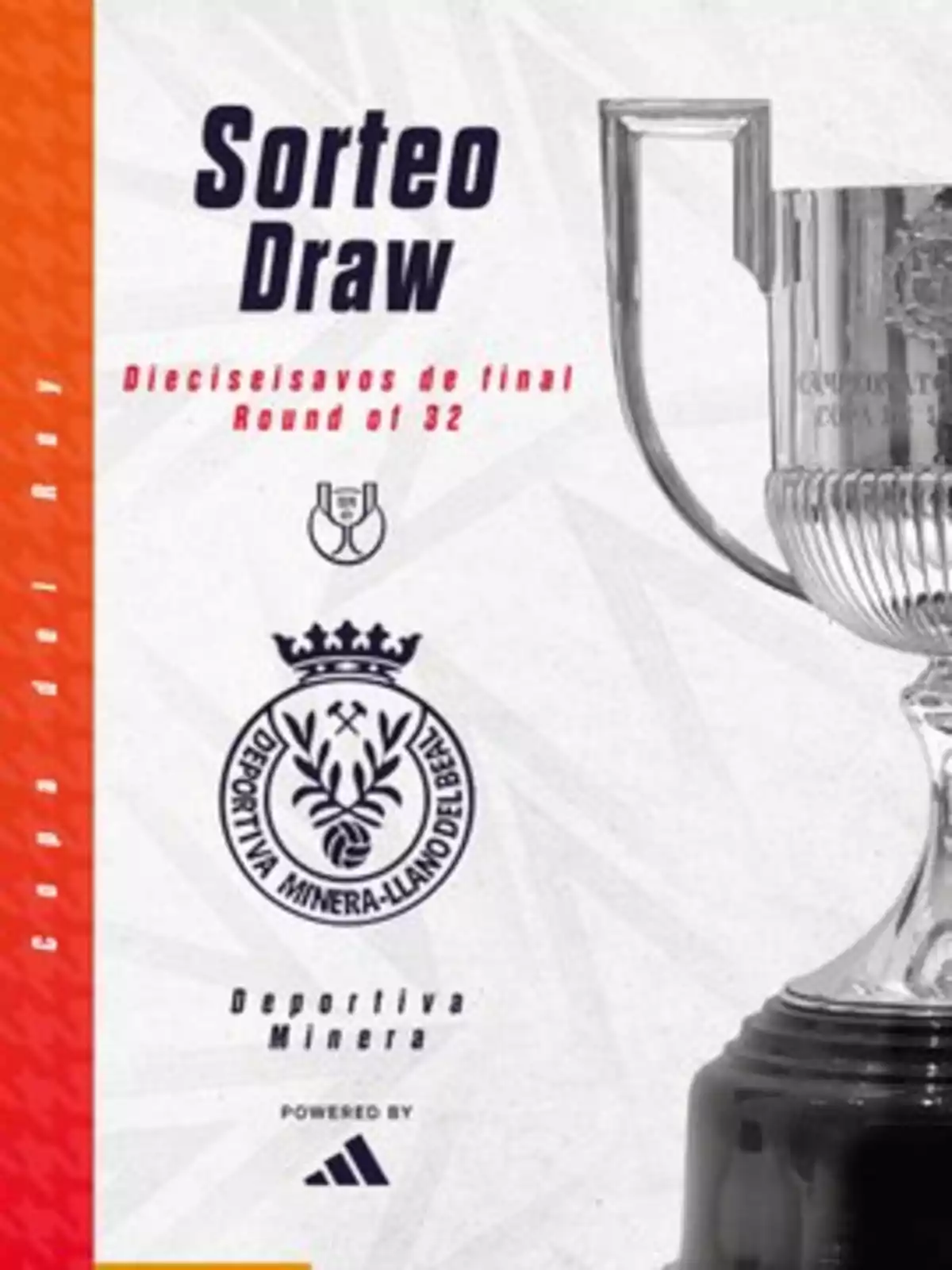 Poster for the Copa del Rey round of 32 draw with the trophy and the logo of the Deportiva Minera team. Poster for the Copa del Rey round of 32 draw with the trophy and the logo of the Deportiva Minera team.