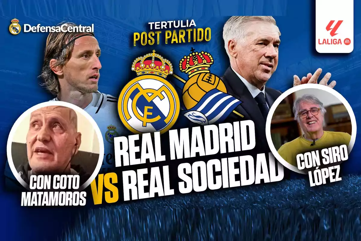 Tertulia post partido entre Real Madrid y Real Sociedad con la participación de Coto Matamoros y Siro López, presentada por Defensa Central y LaLiga.